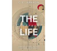 The Congruent Life: Liberation, Healing, and the Future of Faith