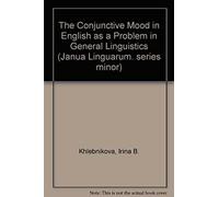 The Conjunctive Mood In English As A Problem In General Linguistics