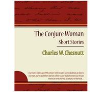 The Conjure Woman - Short Stories
