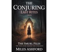 The Conjuring: Last Rites (2025): The Smurl Files: The True Story Behind The Conjuring