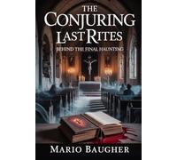 The Conjuring Last Rites: Behind the Final Haunting
