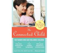 The Connected Child: Bring hope and healing to your adoptive family