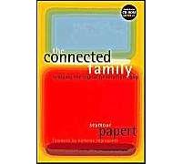 The Connected Family: Bridging The Digital Generation Gap [With Cdrom]