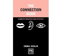 The Connection Book: 50 Ways to Communicate More Effectively