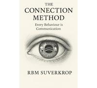 The Connection Method: Every Behaviour Is Communication