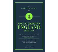 The Connell Guide To Anglo-Norman England 1035-1189
