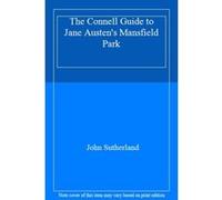 The Connell Guide to Jane Austen's Mansfield Park - [Livre en VO] John Sutherland (Auteur)