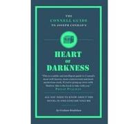 The Connell Guide to Joseph Conrad's The Heart of Darkness (Advanced study text guide) Graham Bradshaw (Auteur)