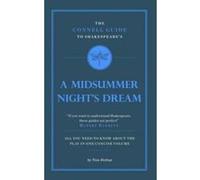 The Connell Guide To Shakespeare's A Midsummer Night's Dream
