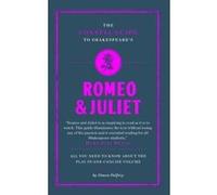 The Connell Guide to Shakespeare's Romeo and Juliet - [Version Originale] Simon Palfrey, Jolyon Connell, Kate Sanderson, (Auteur)