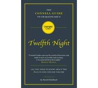 The Connell Guide To Shakespeare's Twelfth Night
