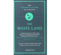 The Connell Guide To T.S. Eliot'S The Waste Land (Advanced Study Text Guide) (Paperback) Seamus Perry, Jolyon Connell (Auteur)