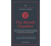 The Connell Short Guide To Angela Carter's The Bloody Chamber