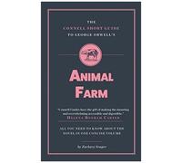 The Connell Short Guide To George Orwell's Animal Farm