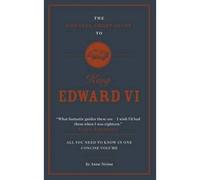 The Connell Short Guide To King Edward Vi