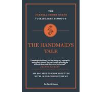 The Connell Short Guide to Margaret Atwood's A Handmaid's Tale (Connell Guides) - [Livre en VO] David Isaacs, Jolyon Connell (Auteur)