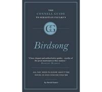 The Connell Short Guide To Sebastian Faulks's Birdsong
