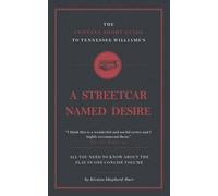 The Connell Short Guide To Tennesee Williams's A Streetcar Named Desire