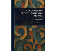 The Connexion Between Taste and Morals