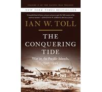 The Conquering Tide: War in the Pacific Islands, 1942-1944