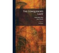 The Conqueror's Lady: Ines Suarez
