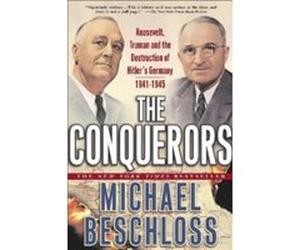 The Conquerors Michael R. Beschloss (Auteur)