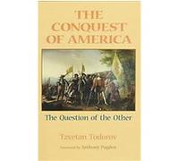 The Conquest of America Tzvetan Todorov (Auteur)