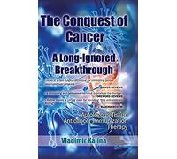 The Conquest Of Cancer-A Long-Ignored Breakthrough