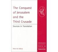 The Conquest Of Jerusalem And The Third Crusade