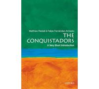The Conquistadors: A Very Short Introduction