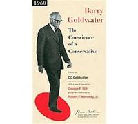 The Conscience of a Conservative, The James Madison Library in American Politics Barry M. Goldwater, Robert F., (AFT) Kennedy (Auteur)