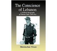 The Conscience of Lebanon, Cass Series--Israeli History, Politics, and Society Mordechai Nisan (Auteur)