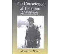 The Conscience of Lebanon, Cass Series--Israeli History, Politics, and Society Mordechai Nisan (Auteur)