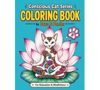 The Conscious Cat Series: Inspirational Coloring Book for Cat Lovers | For Relaxation & Mindfulness