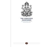 THE CONSCIOUS MAINTAINER: How Communication Transforms the Psycho-Social Field