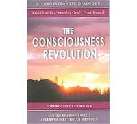 The Consciousness Revolution Peter Russell, Stanislav Grof (Auteur)