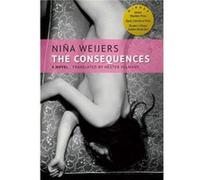 The Consequences by Nina Weijers Nina Weijers (Auteur)