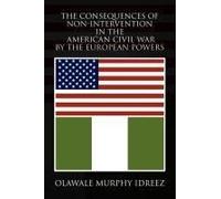 The Consequences Of Non-Intervention In The American Civil War By The European Powers