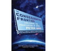 The Consequential Frontier by Peter Ward Unknown (Auteur)