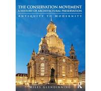 The Conservation Movement A History of Architectural Preservation by Miles Glendinning Paperback Book Miles Glendinning (Auteur)
