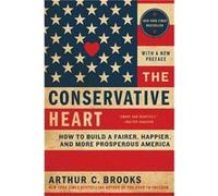 The Conservative Heart by Arthur C. Brooks Paperback Book Arthur C Brooks (Auteur)