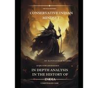The Conservative Indian Mindset: Exploring Tradition, Change, And Adaptation In Contemporary India