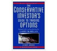 The Conservative Investor's Guide to Trading Options Gross, LeRoy, McMillan, Larry, Gross (Auteur)