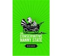 The Conservative Nanny State Dean Baker (Auteur)