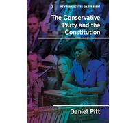 The Conservative Party and the Constitution: Policies, Paradigms and Silence