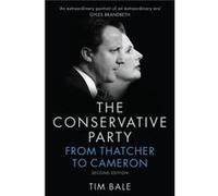 The Conservative Party by Tim Senior Lecturer in Politics at University of Sussex Bale Tim Senior Lecturer in Politics at University of Sussex Bale (Auteur)