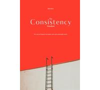 The Consistency Standard: How to Turn Chaotic Sales Cycles into a Repeatable Rhythm of Success