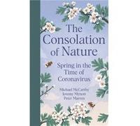 The Consolation of Nature by Peter Marren Michael McCarthy Jeremy Mynott Peter Marren (Auteur)