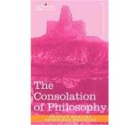 The Consolation of Philosophy Boethius, Anicius Manlius Severinus (Auteur)