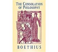 The Consolation of Philosophy Boethius (Auteur)
